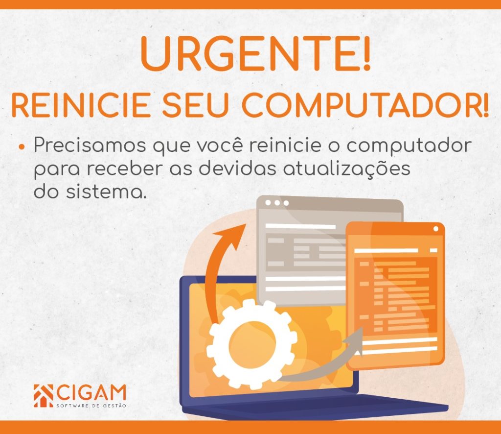 Urgente!
Reinicia seu computador!
Precisamos que você reinicie o computador para receber as devidas atualizações do sistema.
