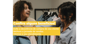 Evite a desistência de compra do seu cliente Melhore a jornada de vendas Otimize o seu atendimento